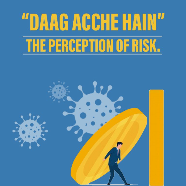 Read more about the article <p style='line-height:1.4;'> “Daag Acche Hain” – The perception of risk. </p>