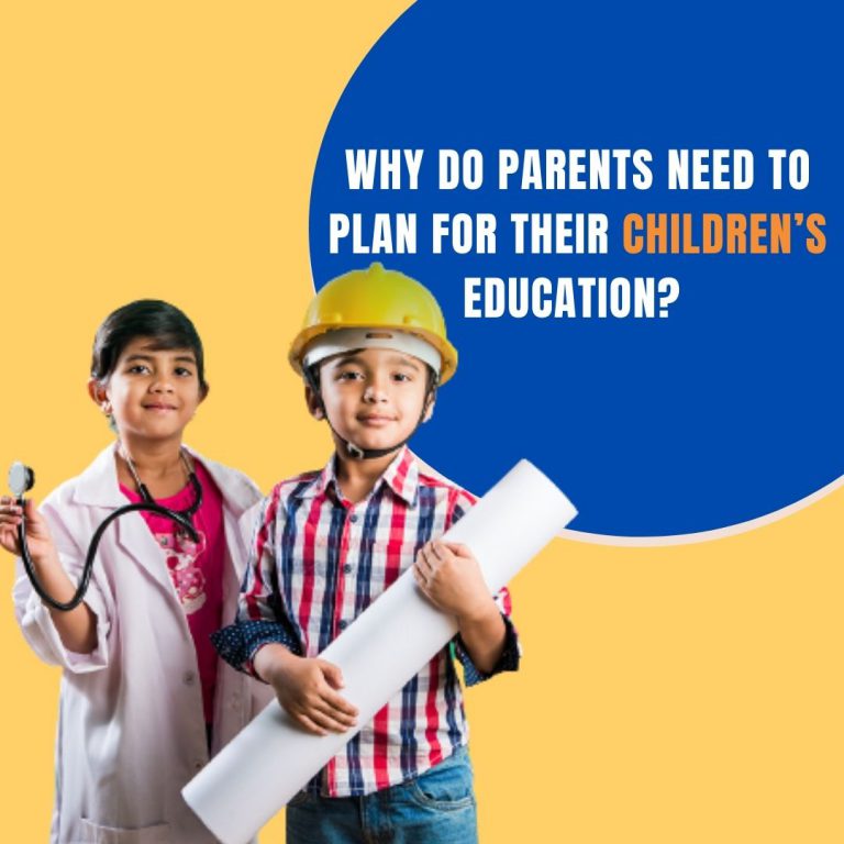 Why do parents need to plan for their children’s education