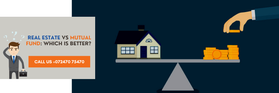 Real Estate vs Mutual Fund Which is better